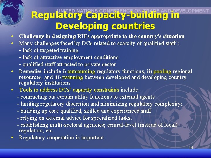 Regulatory Capacity-building in Developing countries • Challenge in designing RIFs appropriate to the country's