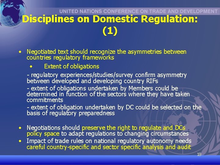 Disciplines on Domestic Regulation: (1) • Negotiated text should recognize the asymmetries between countries