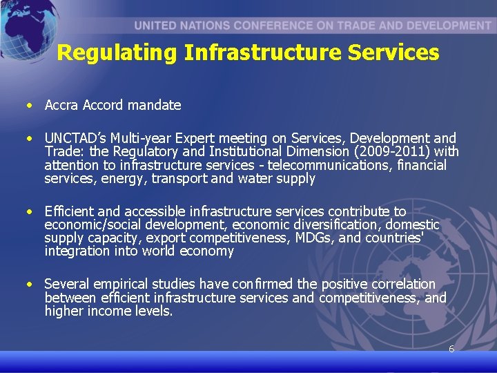 Regulating Infrastructure Services • Accra Accord mandate • UNCTAD’s Multi-year Expert meeting on Services,