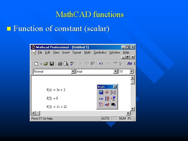 Math. CAD functions n Function of constant (scalar) 