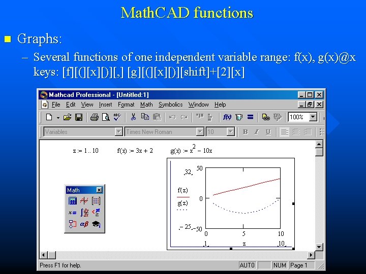 Math. CAD functions n Graphs: – Several functions of one independent variable range: f(x),