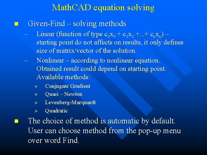 Math. CAD equation solving n Given-Find – solving methods – – Linear (function of