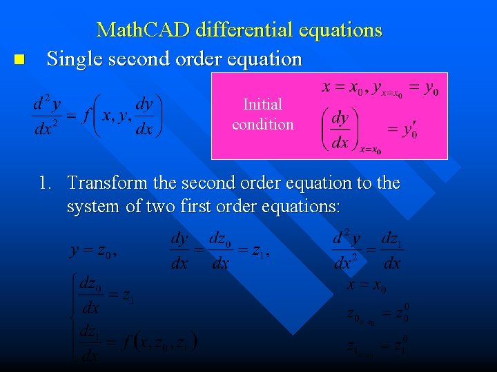 n Math. CAD differential equations Single second order equation Initial condition 1. Transform the