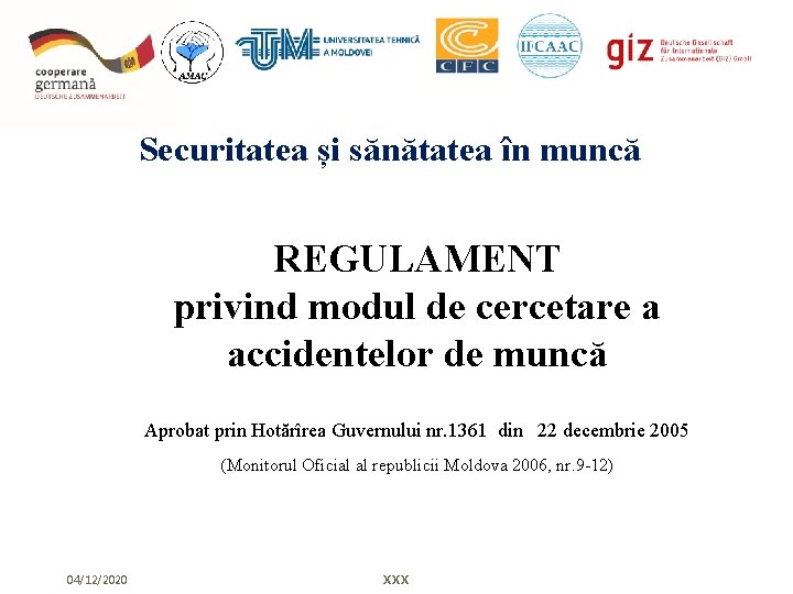 Securitatea și sănătatea în muncă REGULAMENT privind modul de cercetare a accidentelor de muncă