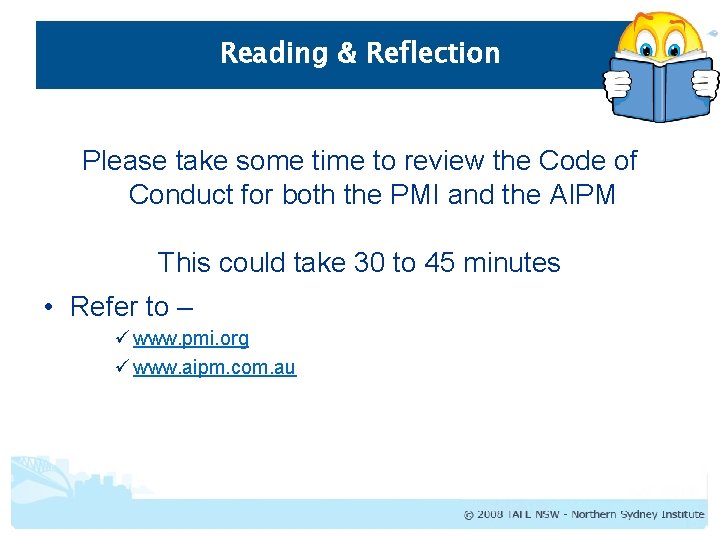 Reading & Reflection Please take some time to review the Code of Conduct for