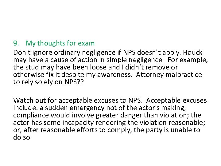 9. My thoughts for exam Don’t ignore ordinary negligence if NPS doesn’t apply. Houck