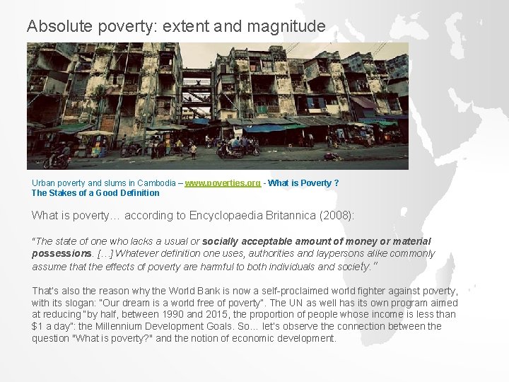 Absolute poverty: extent and magnitude Urban poverty and slums in Cambodia – www. poverties. Absolute poverty: extent and magnitude Urban poverty and slums in Cambodia – www. poverties.