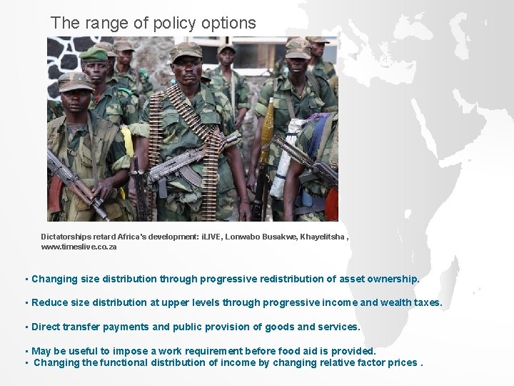 The range of policy options Dictatorships retard Africa's development: i. LIVE, Lonwabo Busakwe, Khayelitsha The range of policy options Dictatorships retard Africa's development: i. LIVE, Lonwabo Busakwe, Khayelitsha