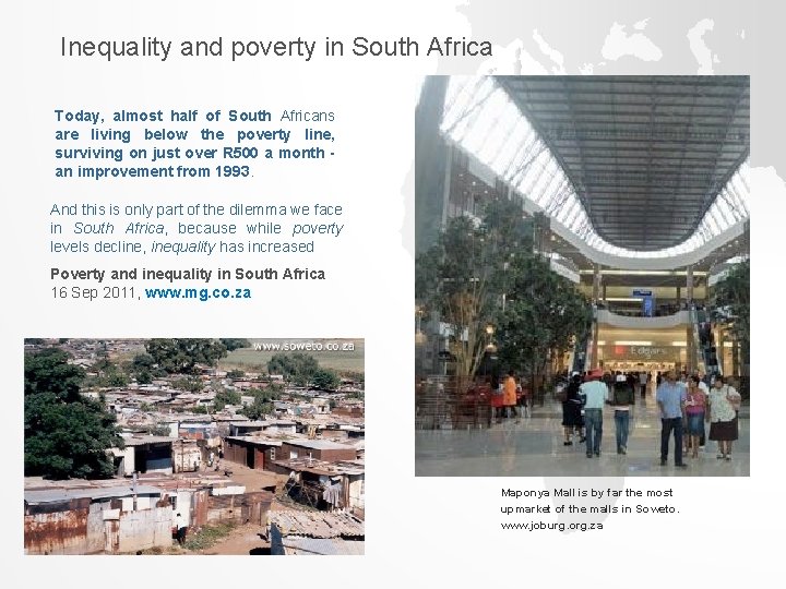 Inequality and poverty in South Africa Today, almost half of South Africans are living Inequality and poverty in South Africa Today, almost half of South Africans are living