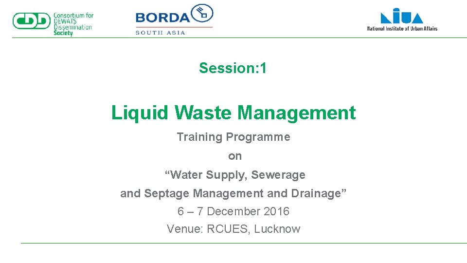 Session 1 Liquid Waste Management Training Programme on