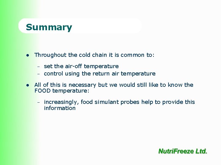 Summary l Throughout the cold chain it is common to: – – l set Summary l Throughout the cold chain it is common to: – – l set