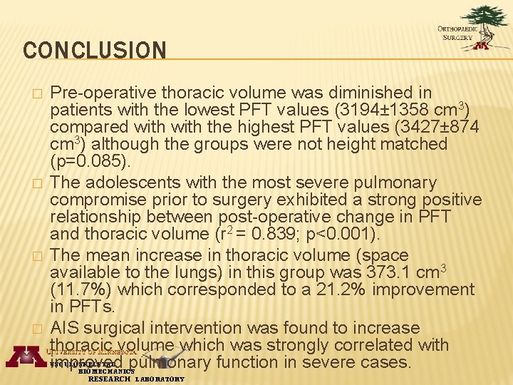 CONCLUSION � � Pre-operative thoracic volume was diminished in patients with the lowest PFT