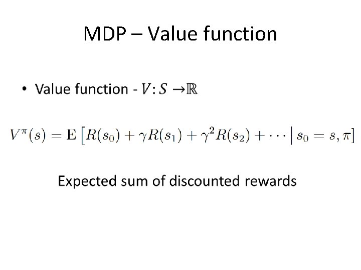 MDP – Value function • 