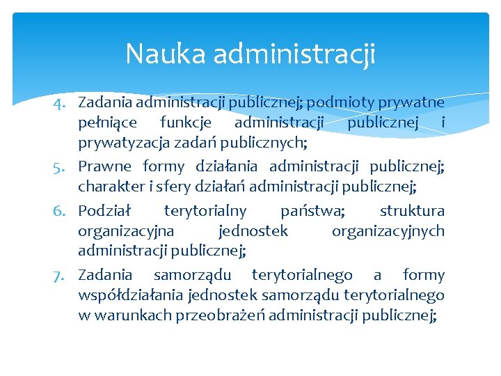 Nauka administracji 4. Zadania administracji publicznej; podmioty prywatne pełniące funkcje administracji publicznej i prywatyzacja