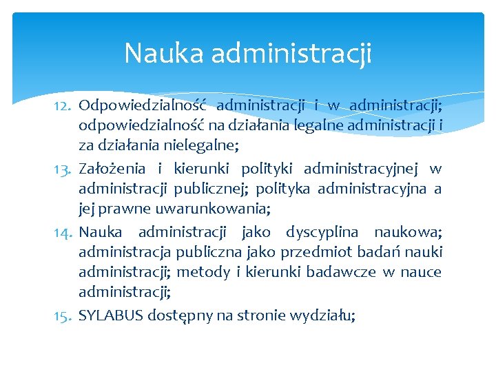 Nauka administracji 12. Odpowiedzialność administracji i w administracji; odpowiedzialność na działania legalne administracji i