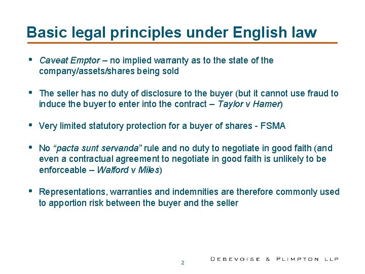 Basic legal principles under English law • Caveat Emptor – no implied warranty as