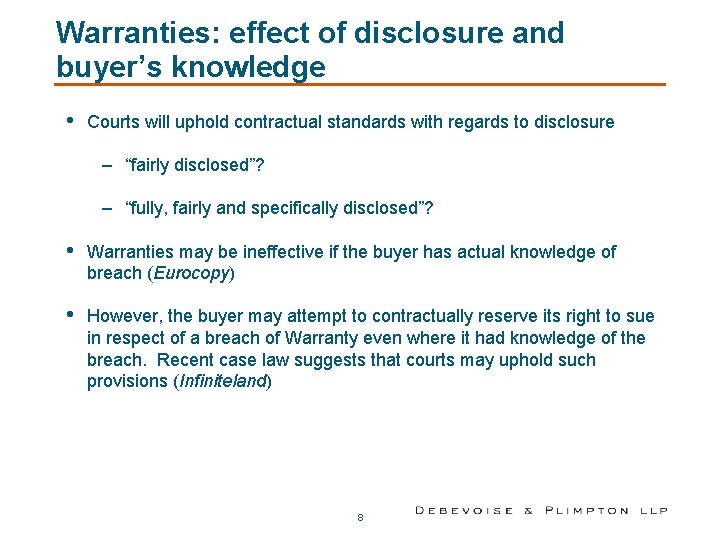 Warranties: effect of disclosure and buyer’s knowledge • Courts will uphold contractual standards with