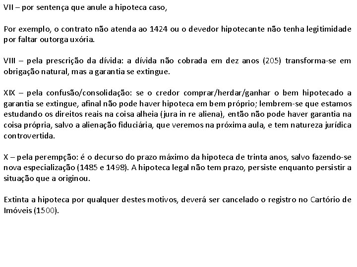 VII – por sentença que anule a hipoteca caso, Por exemplo, o contrato não