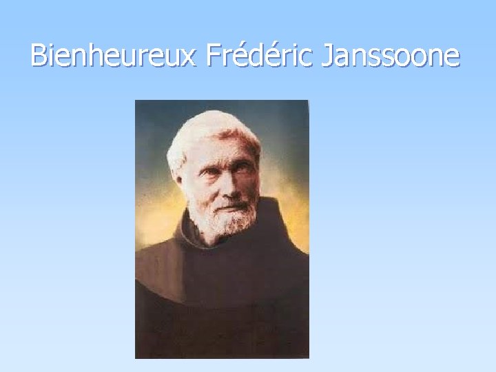 Bienheureux Frédéric Janssoone 