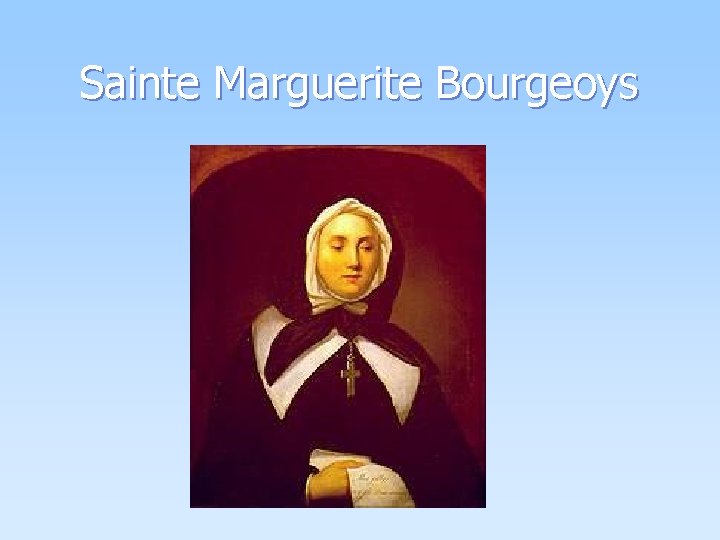 Sainte Marguerite Bourgeoys 