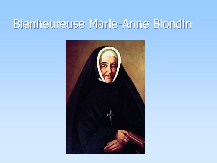 Bienheureuse Marie-Anne Blondin 