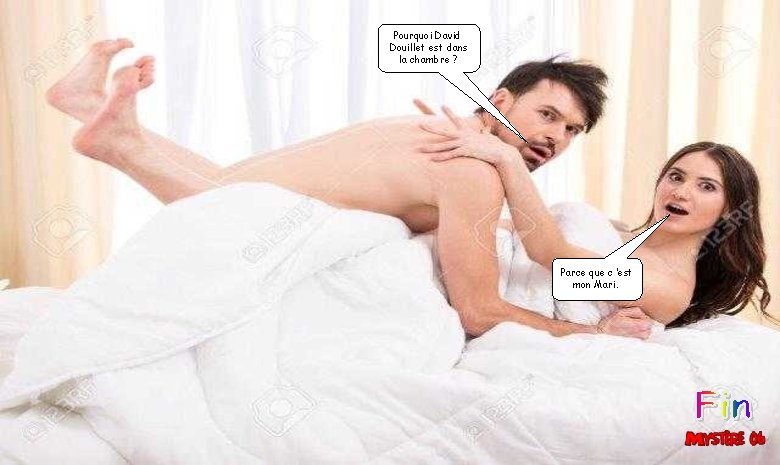 Pourquoi David Douillet est dans la chambre ? Parce que c ’est mon Mari.