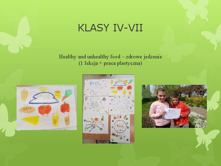 KLASY IV-VII Healthy and unhealthy food – zdrowe jedzenie (1 lekcja + praca plastyczna)