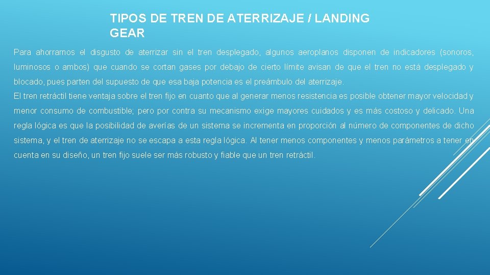 TIPOS DE TREN DE ATERRIZAJE / LANDING GEAR Para ahorrarnos el disgusto de aterrizar TIPOS DE TREN DE ATERRIZAJE / LANDING GEAR Para ahorrarnos el disgusto de aterrizar