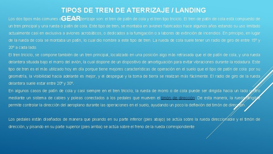 TIPOS DE TREN DE ATERRIZAJE / LANDING Los dos tipos más comunes de tren TIPOS DE TREN DE ATERRIZAJE / LANDING Los dos tipos más comunes de tren