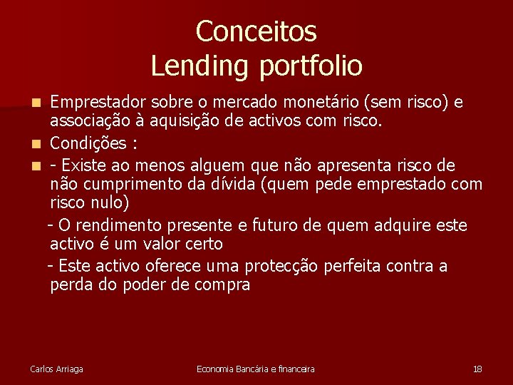 Conceitos Lending portfolio Emprestador sobre o mercado monetário (sem risco) e associação à aquisição
