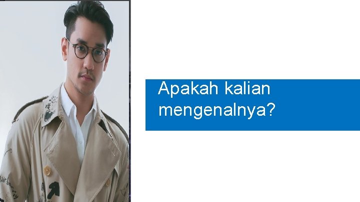 Apakah kalian mengenalnya? 