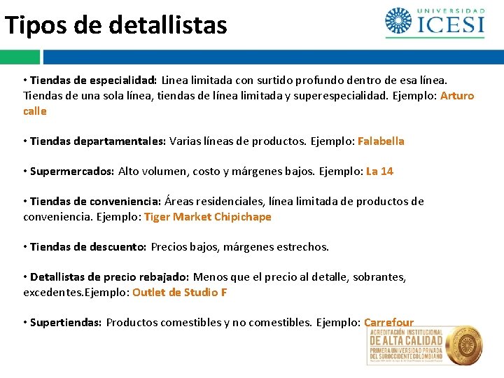 Tipos de detallistas • Tiendas de especialidad: Linea limitada con surtido profundo dentro de Tipos de detallistas • Tiendas de especialidad: Linea limitada con surtido profundo dentro de