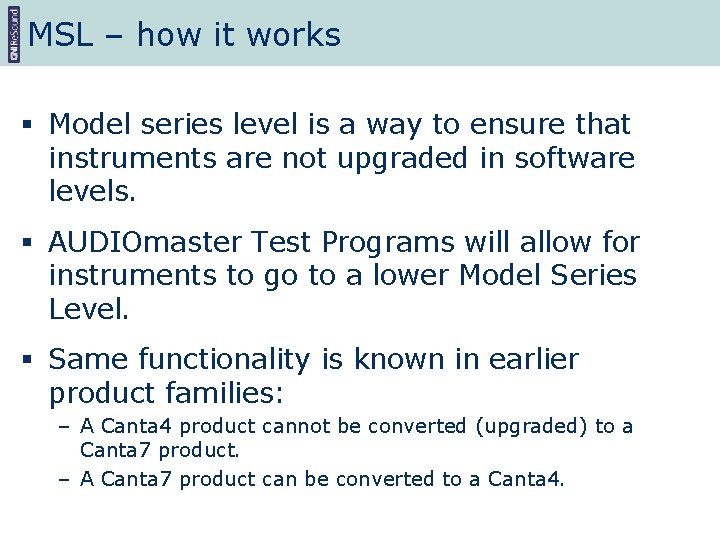 MSL – how it works § Model series level is a way to ensure