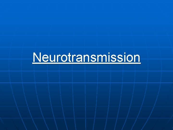 Neurotransmission 