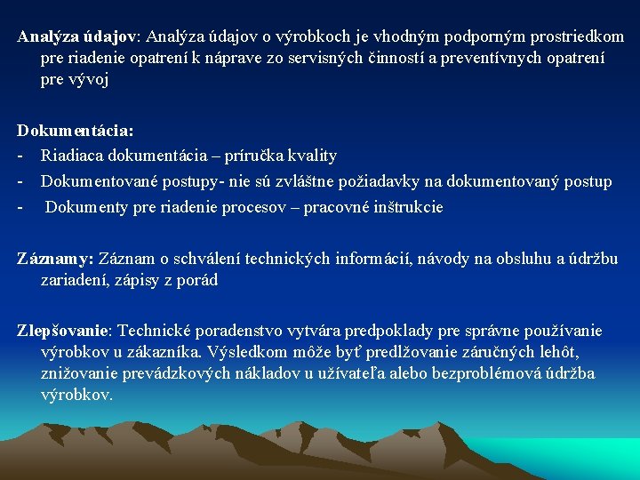 Analýza údajov: Analýza údajov o výrobkoch je vhodným podporným prostriedkom pre riadenie opatrení k