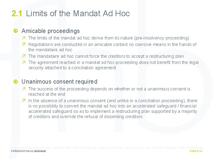 2. 1 Limits of the Mandat Ad Hoc Amicable proceedings The limits of the