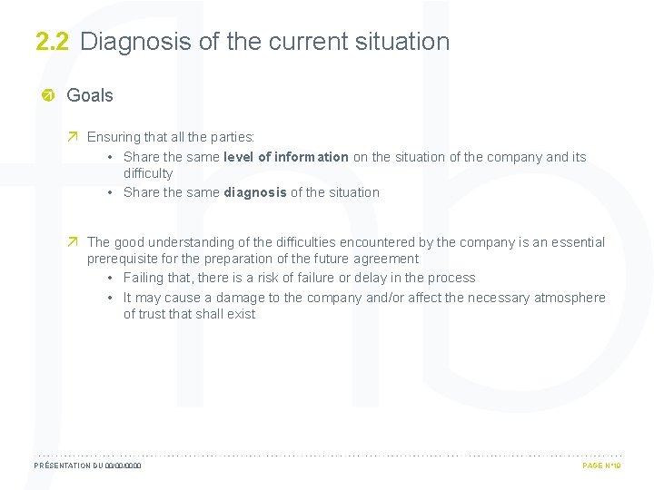 2. 2 Diagnosis of the current situation Goals Ensuring that all the parties: •