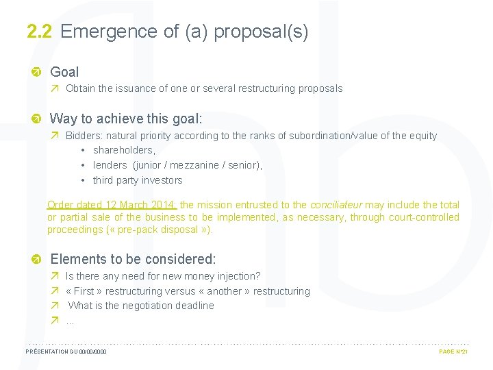 2. 2 Emergence of (a) proposal(s) Goal Obtain the issuance of one or several