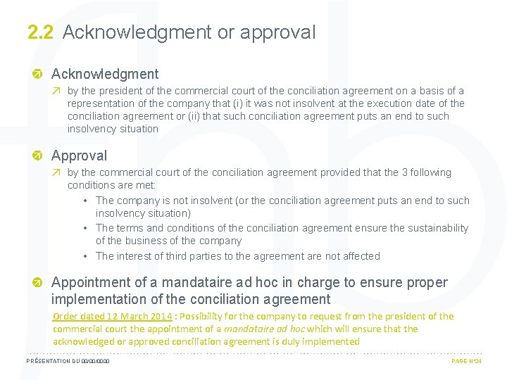 2. 2 Acknowledgment or approval Acknowledgment by the president of the commercial court of