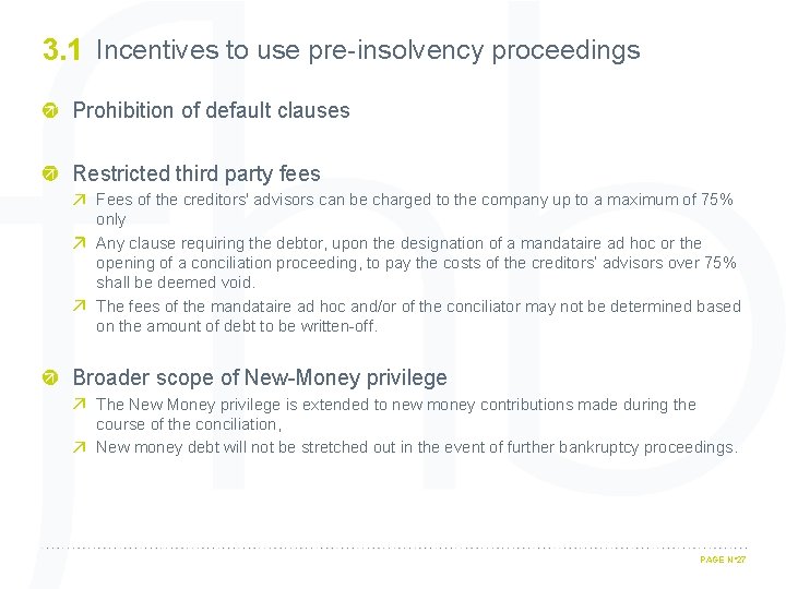 3. 1 Incentives to use pre-insolvency proceedings Prohibition of default clauses Restricted third party