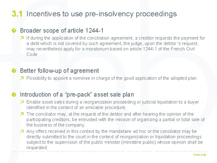 3. 1 Incentives to use pre-insolvency proceedings Broader scope of article 1244 -1 If
