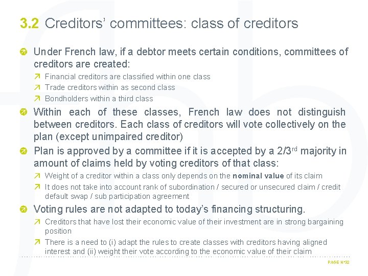 3. 2 Creditors’ committees: class of creditors Under French law, if a debtor meets