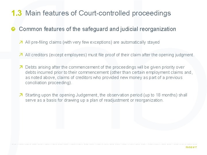 1. 3 Main features of Court-controlled proceedings Common features of the safeguard and judicial