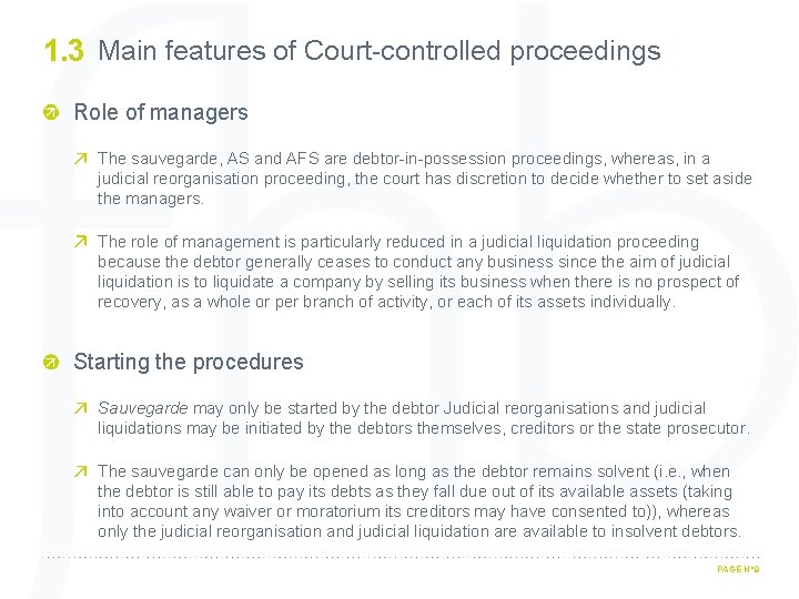 1. 3 Main features of Court-controlled proceedings Role of managers The sauvegarde, AS and