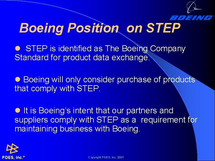 Boeing Position on STEP l STEP is identified as The Boeing Company Standard for