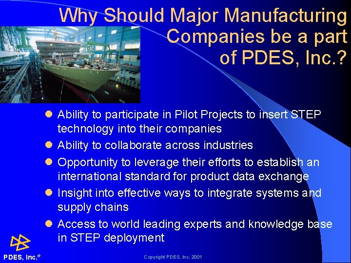 Why Should Major Manufacturing Companies be a part of PDES, Inc. ? l Ability