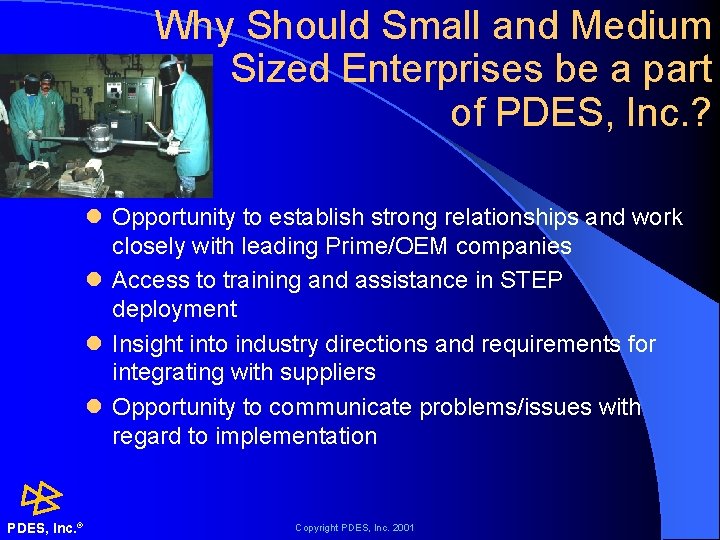 Why Should Small and Medium Sized Enterprises be a part of PDES, Inc. ?