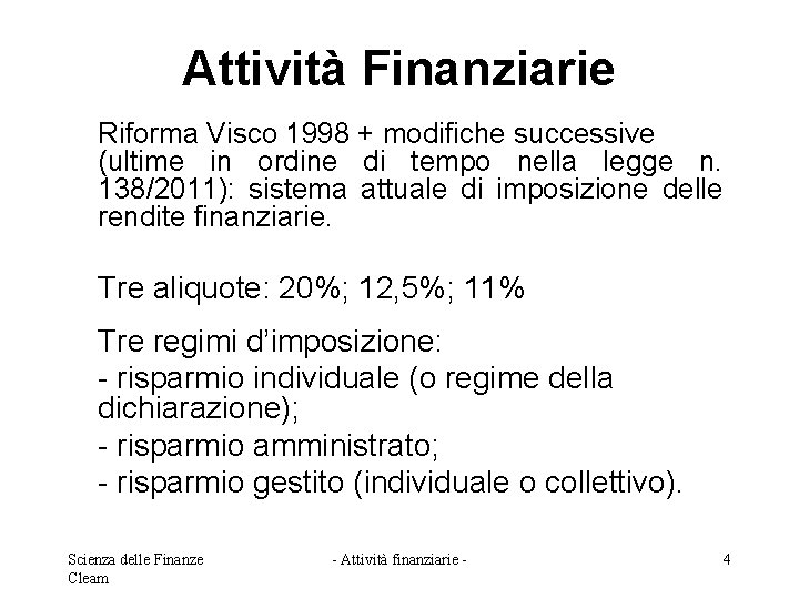 Attività Finanziarie Riforma Visco 1998 + modifiche successive (ultime in ordine di tempo nella