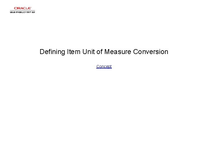 Defining Item Unit of Measure Conversion Concept 