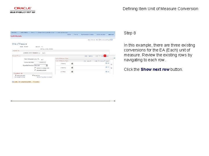 Defining Item Unit of Measure Conversion Step 8 In this example, there are three